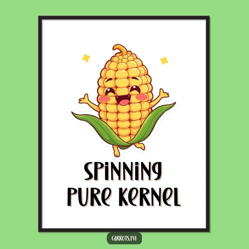 Funny Corn Kernel Spin Poster: Joyful Art Print, Whimsical Humorous Gift