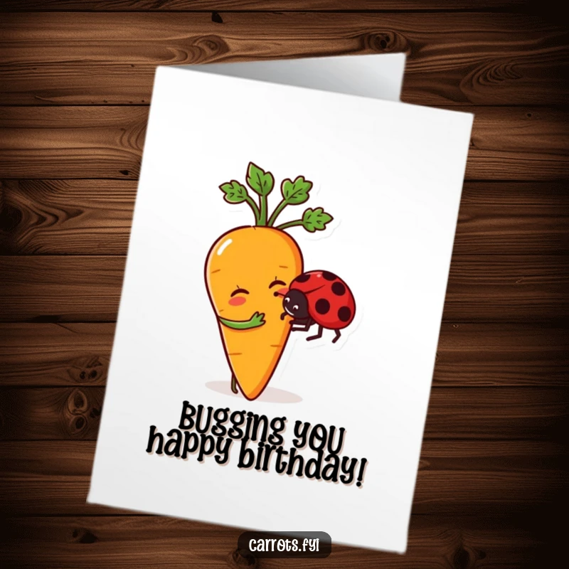Funny Free Printable Birthday Card: An anthropomorphic carrot gently nudges a friendly ladybug with its leafy top, sharing a moment.