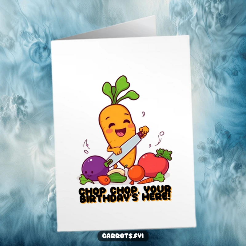 Funny Free Printable Birthday Card: A carrot gleefully chops other vegetables with a knife, ready for a birthday feast.
