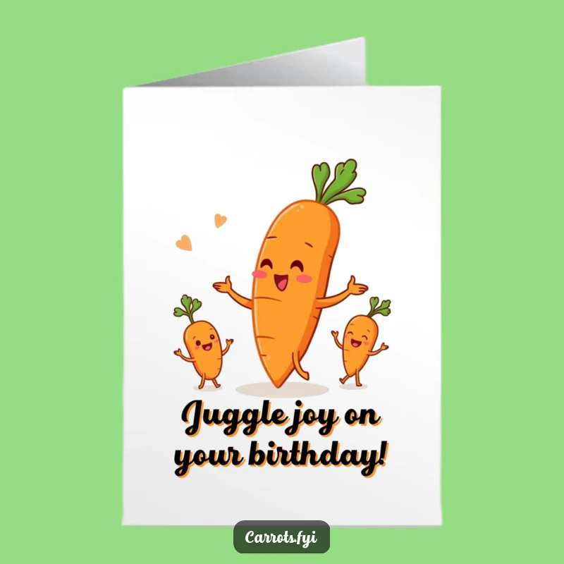Free Printable Birthday Card: Funny Carrot Juggling Roots, Hilarious Downloadable Gift