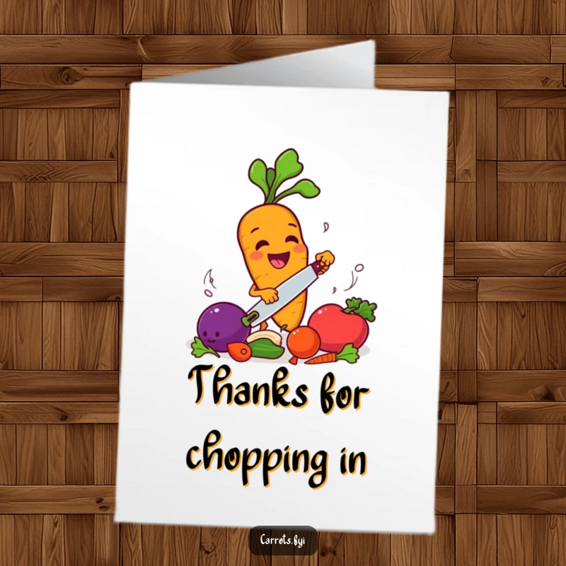 Funny Free Printable Thank You Card: A smiling carrot energetically chopping vegetables, offering thanks for their help.